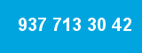 937 713 30 42